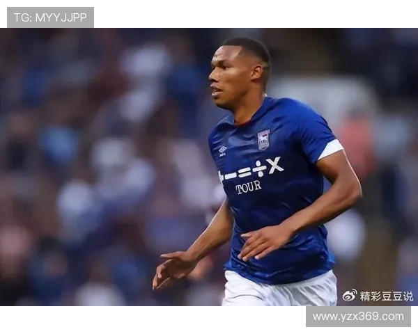 伊普斯维奇俱乐部新赛季布局提速转会青训并进冲击佳绩凝聚球迷力量